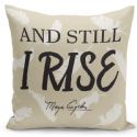 PC - Still I Rise (Maya Angelou) Pillow Cover