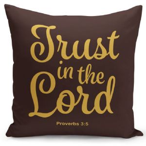 CPC - Trust in the Lord Pillow Cover - Click To Enlarge